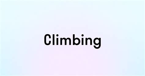 Перевод английского слова "climbing"