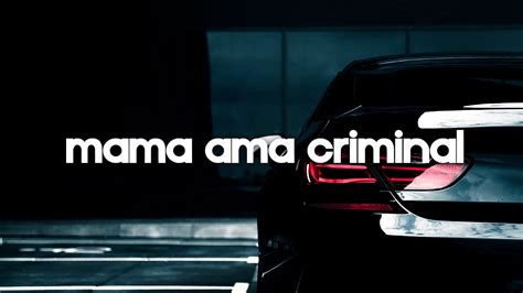 Что означает выражение mama ama criminal?