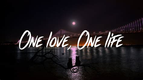  One life one love 