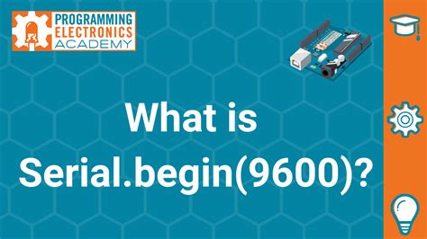 Serial begin 9600: принцип работы и использование